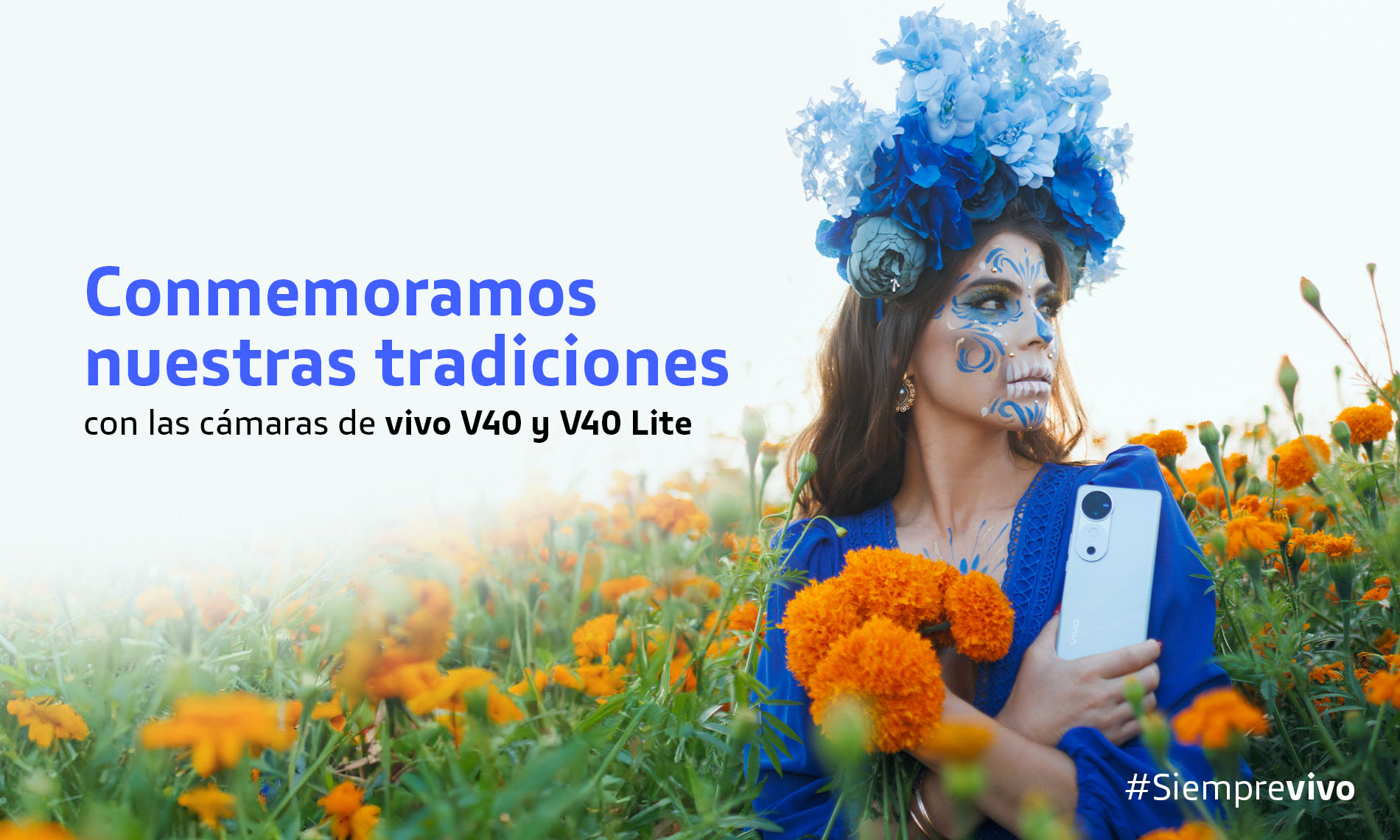 La tradición más emblemática de México, capturada a través de las cámaras de vivo V40 y V40 Lite: #Siemprevivo